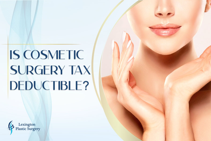 Is Cosmetic Surgery Tax Deductible?