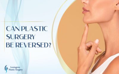 Can Plastic Surgery Be Reversed?