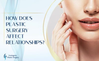 How Does Plastic Surgery Affect Relationships?